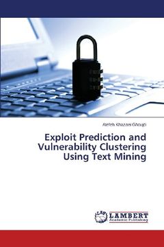 portada Exploit Prediction and Vulnerability Clustering Using Text Mining