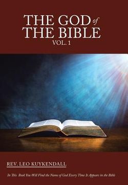 portada The God of the Bible Vol. 1: In This Book You Will Find the Name of God Every Time It Appears in the Bible (in English)