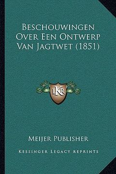 portada Beschouwingen Over Een Ontwerp Van Jagtwet (1851)