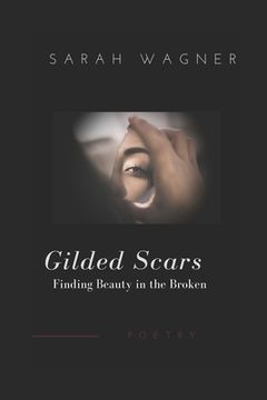 portada Gilded Scars: Finding Beauty in the Broken (en Inglés)