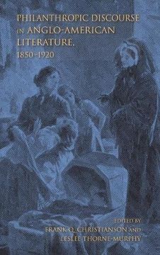 portada Philanthropic Discourse in Anglo-American Literature, 1850-1920 (Philanthropic and Nonprofit Studies) (in English)