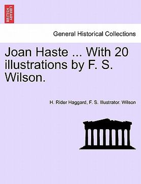 portada joan haste ... with 20 illustrations by f. s. wilson.