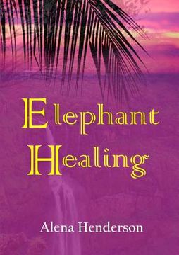portada Elephant Healing (en Inglés)