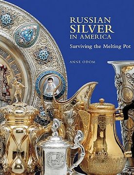 portada Russian Silver in America,Surviving the Melting pot