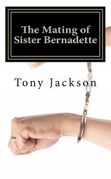 portada the mating of sister bernadette (en Inglés)