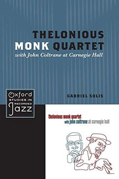 portada Thelonious Monk Quartet With John Coltrane at Carnegie Hall (Oxford Studies in Recorded Jazz) (en Inglés)