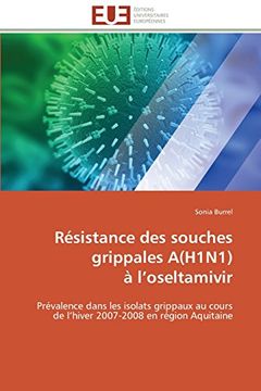portada Resistance Des Souches Grippales A(h1n1) A L'Oseltamivir