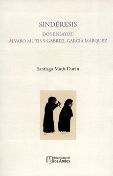 portada Sindéresis. Dos ensayos: Álvaro Mutis y Gabriel Garcia Márquez