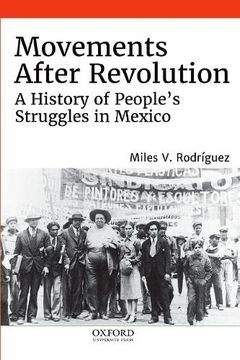 portada Movements After Revolution: A History of People'S Struggles in Mexico (in English)