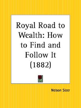 portada royal road to wealth: how to find and follow it (en Inglés)