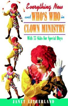 portada everything new and who's who in clown ministry (en Inglés)