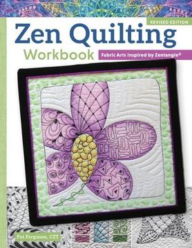 portada Zen Quilting Workbook, Rev Edn: Fabric Arts Inspired by Zentangle