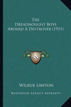 portada the dreadnought boys aboard a destroyer (1911) (en Inglés)