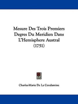 portada mesure des trois premiers degres du meridien dans l'hemisphere austral (1751) (en Inglés)