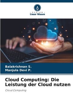 portada Cloud Computing: Die Leistung der Cloud nutzen (en Alemán)