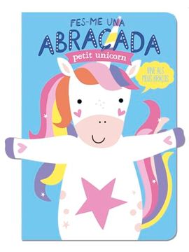 portada Fes-Me una Abraçada Petit Unicorn (in Catalá)