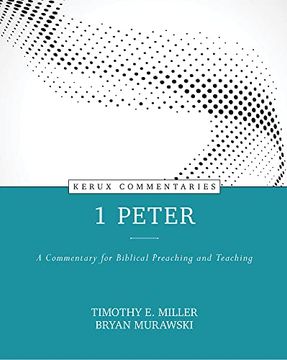 portada 1 Peter: A Commentary for Biblical Preaching and Teaching (Kerux Commentaries) (in English)
