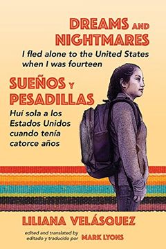 portada Dreams and Nightmares: I  Fled Alone to the United States When I Was Fourteen (Working and Writing for Change)