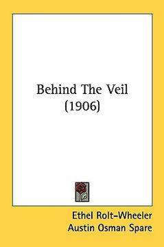 portada behind the veil (1906) (en Inglés)