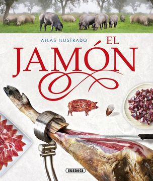 portada Atlas Ilustrado el Jamon (in Spanish)