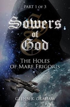 portada sowers of god: the holes of mare frigoris (en Inglés)