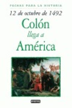 portada 12 de octubre de 1492: Colón llega a América (Fechas para la historia)