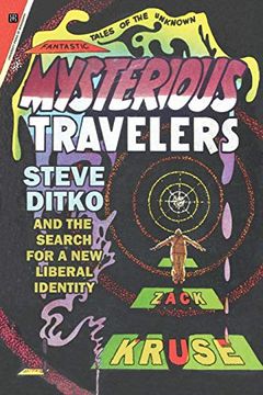 portada Mysterious Travelers: Steve Ditko and the Search for a new Liberal Identity (Great Comics Artists Series) 