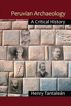 portada Peruvian Archaeology: A Critical History