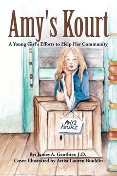 portada Amy's Kourt: A Young Girl's Efforts to Help Her Community (en Inglés)