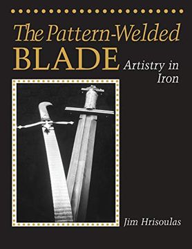 portada The Pattern-Welded Blade: Artistry in Iron (en Inglés)