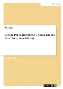 portada Cookie Policy. Rechtliche Grundlagen und Bedeutung im Marketing (in German)
