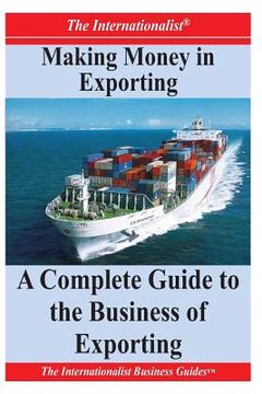 portada Making Money in Exporting: A Complete Guide to the Business of Exporting (in English)