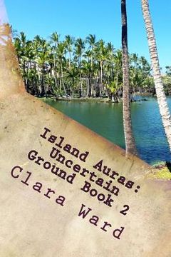 portada Island Auras: Uncertain Ground Book 2 (en Inglés)