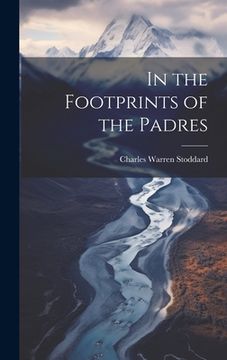 portada In the Footprints of the Padres (en Inglés)