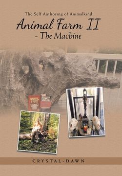 portada Animal Farm Ii - the Machine: The Self Authoring of Animalkind