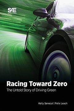 portada Racing Toward Zero: The Untold Story of Driving Green (en Inglés)