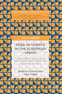 portada Feed-In Tariffs in the European Union: Renewable Energy Policy, the Internal Electricity Market and Economic Expertise (in English)