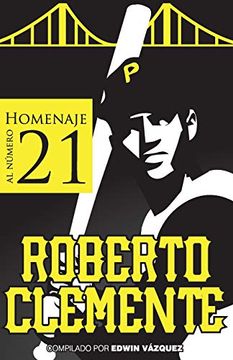portada Homenaje al Numero 21: Roberto Clemente