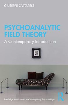 portada Psychoanalytic Field Theory: A Contemporary Introduction (Routledge Introductions to Contemporary Psychoanalysis) (in English)