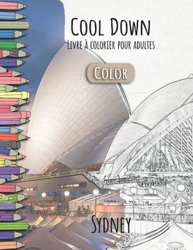 portada Cool Down [Color] - Livre á colorier pour adultes: Sydney