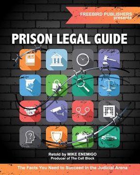 portada Prison Legal Guide: The Facts you Need to Succeed in the Judicial Arena 