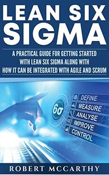 portada Lean six Sigma: A Practical Guide for Getting Started With Lean six Sigma Along With how it can be Integrated With Agile and Scrum (en Inglés)