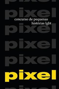 portada PIXEL 1 e 2: Concursos de pequenas historias LGBT (en Portugués)