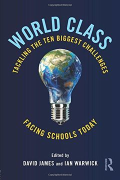 portada World Class: Tackling the Ten Biggest Challenges Facing Schools Today (en Inglés)
