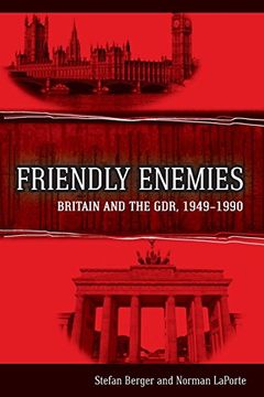 portada Friendly Enemies: Britain and the Gdr, 1949-1990 (in English)