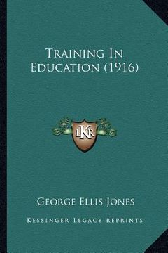 portada training in education (1916) (en Inglés)