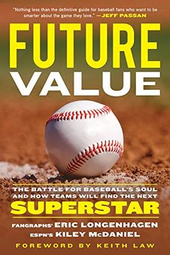 portada Future Value: The Battle for Baseball'S Soul and how Teams Will Find the Next Superstar (en Inglés)