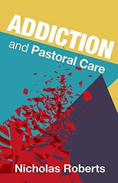 portada Addiction and Pastoral Care (en Inglés)