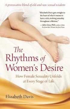 portada the rhythms of women's desire: how female sexuality unfolds at every stage of life (en Inglés)
