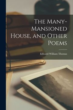 portada The Many-mansioned House, and Other Poems [microform] (en Inglés)